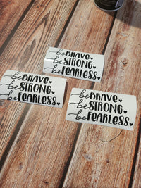 Be Brave, Strong, Fearless | Vinyl