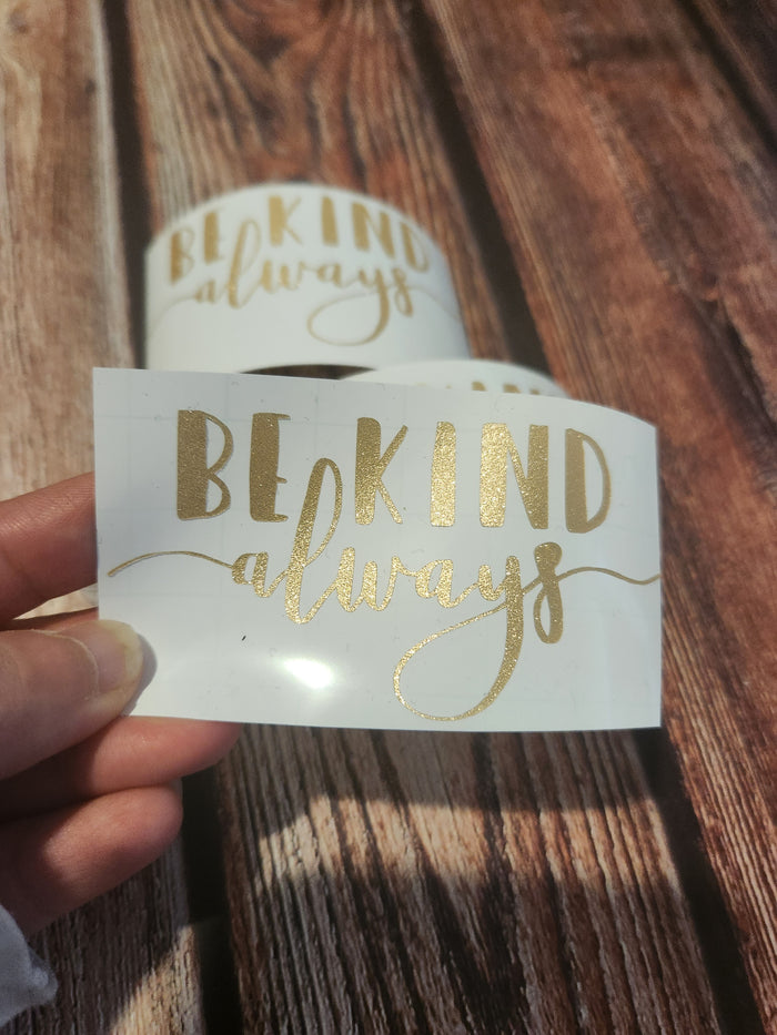 Be Kind Always | Vinyl