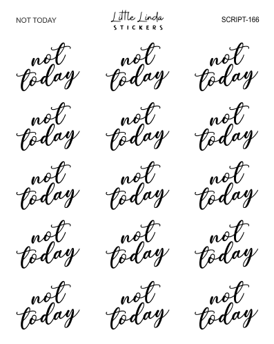 Not today | SCRIPT