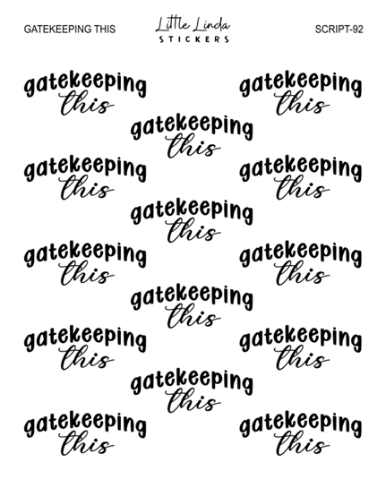 Gatekeeping this | SCRIPT
